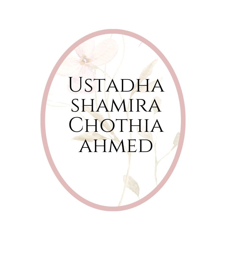 Ustadha Shamira Chothia Ahmed